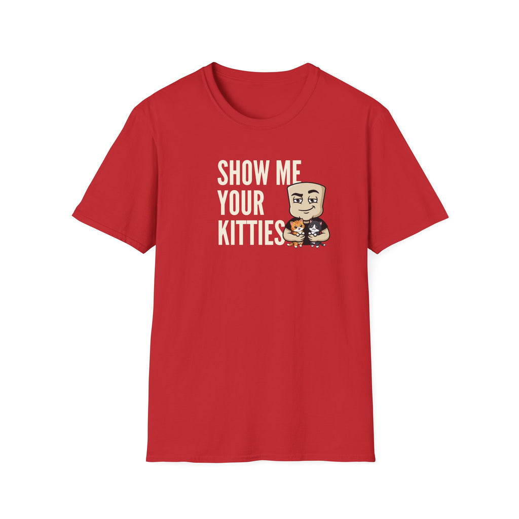 Show Me Your Kitties T-Shirt | Funny Cat Tee | Cute Kitten Lover Novelty Humor Gift