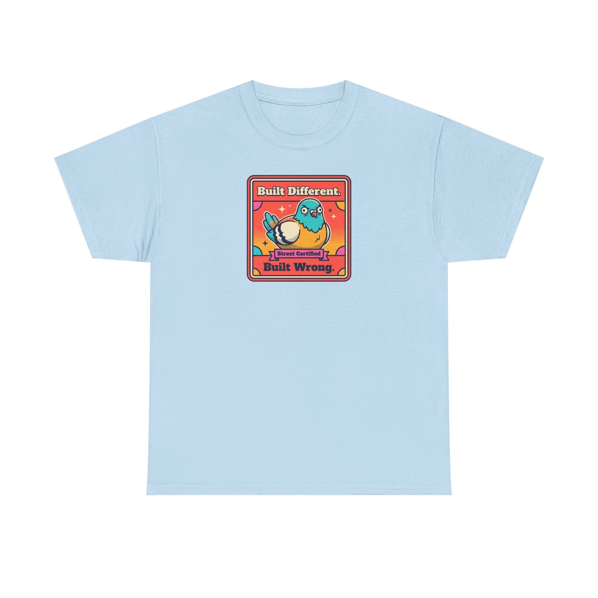 Built Different Built Wrong T-Shirt | Funny Quirky Bird Sarcastic Humor Graphic Tee
