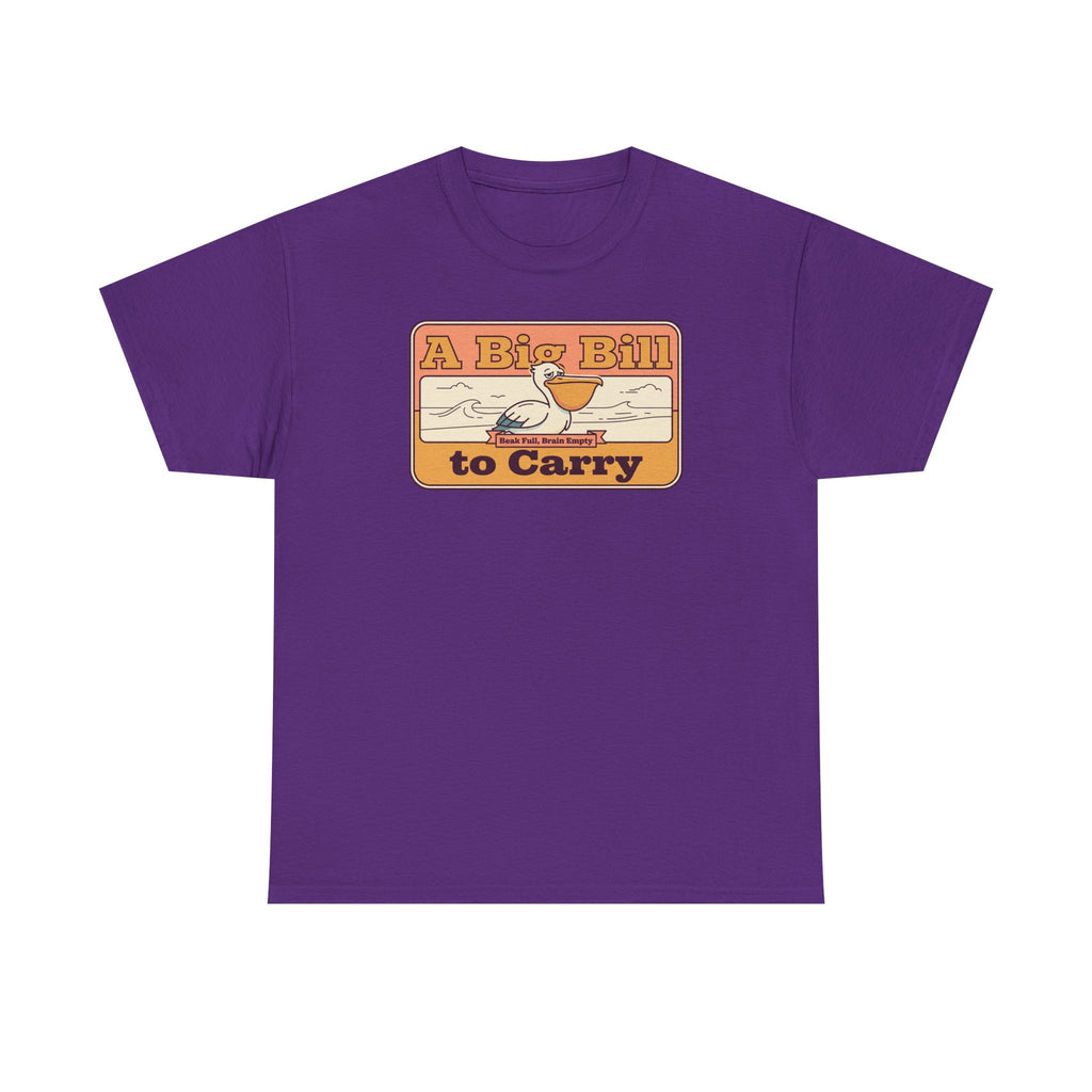 A Big Bill to Carry T-Shirt | Retro Pelican Graphic, Coastal Beach Vibe