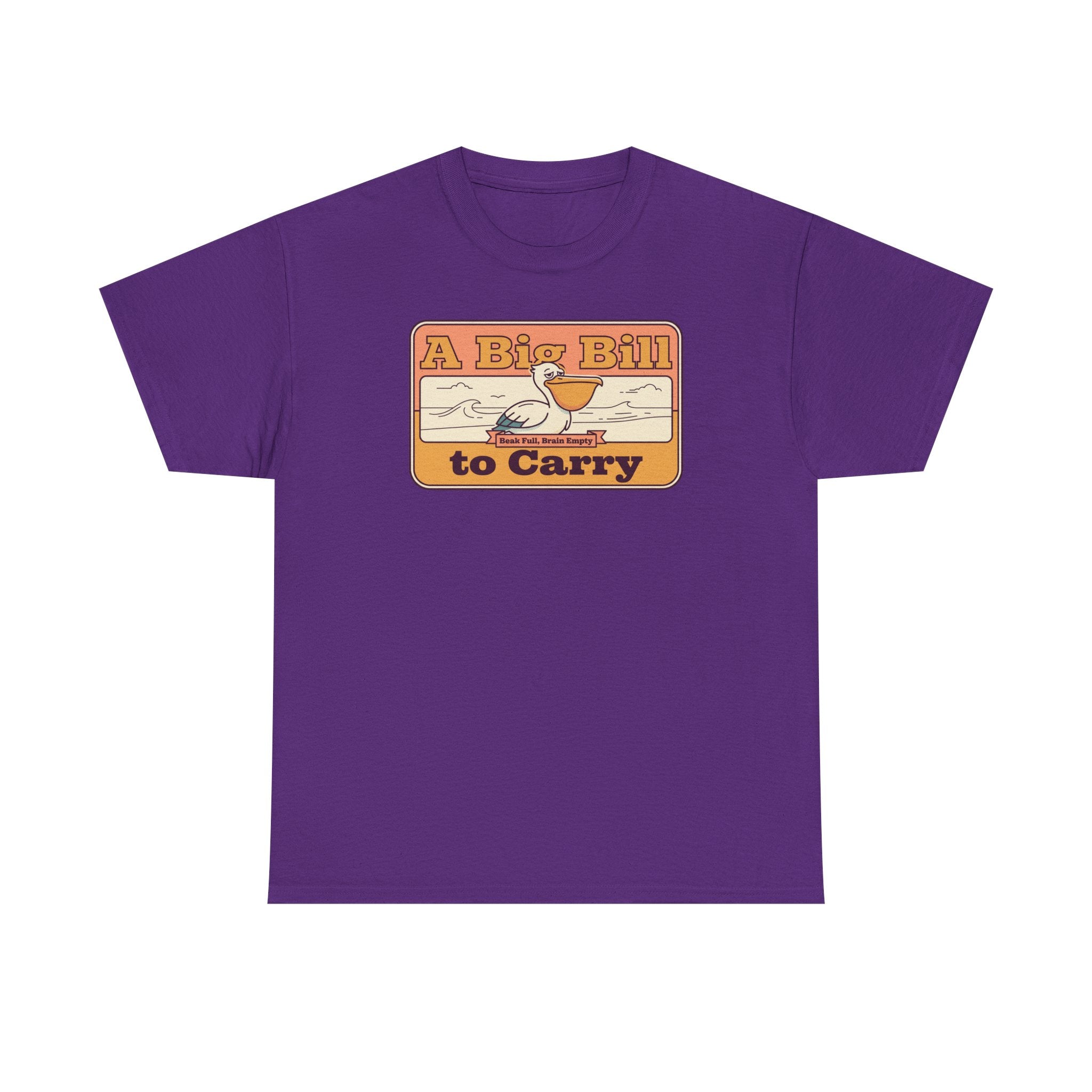 A Big Bill to Carry T-Shirt | Retro Pelican Graphic, Coastal Beach Vibe