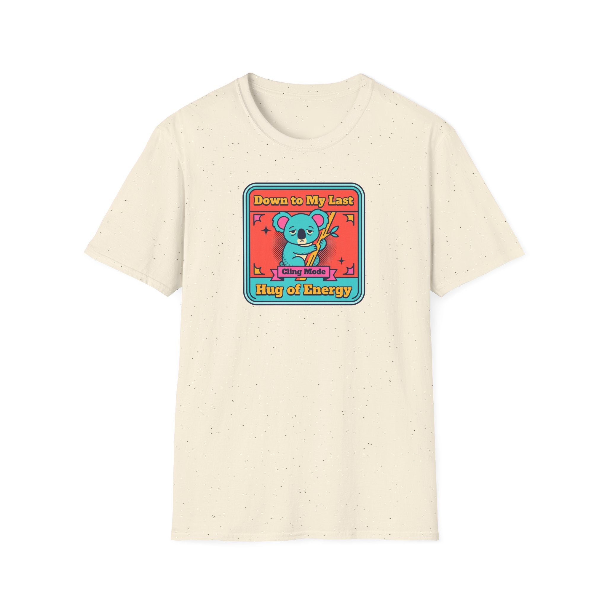 Funny Koala T-Shirt | Down to My Last Cling Mode Hug of Energy | Cute Kawaii Animal Graphic Tee
