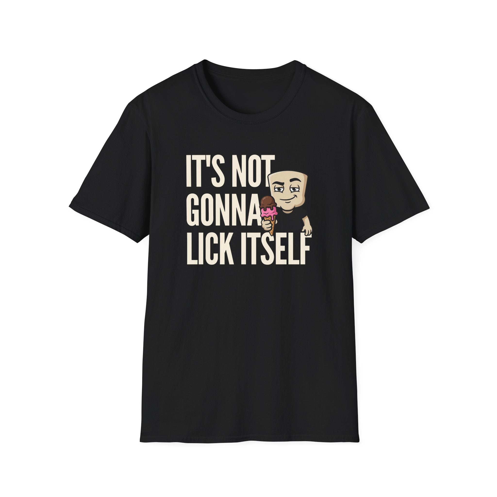 It's Not Gonna Lick Itself T-Shirt | Funny Ice Cream Cone Tee | Adult Humor Innuendo Gift