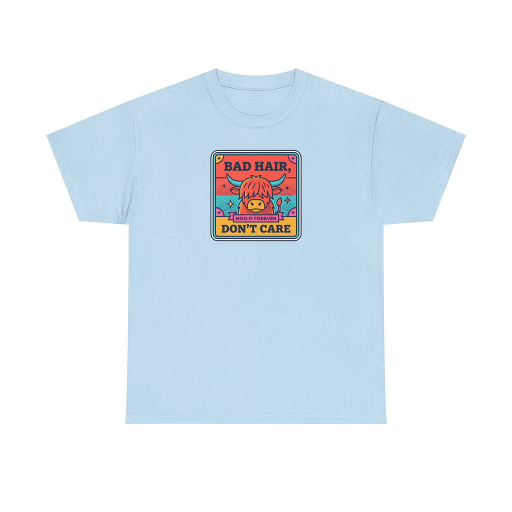 Bad Hair Don't Care T-Shirt | Funny Highland Cow Moo-d Graphic Tee | Cattle Humor Gift