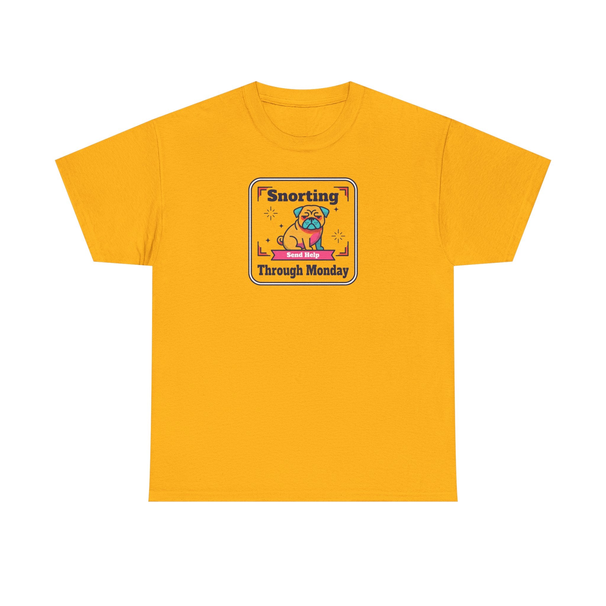 Snorting Through Monday T-Shirt | Funny Pug Send Help Graphic Tee