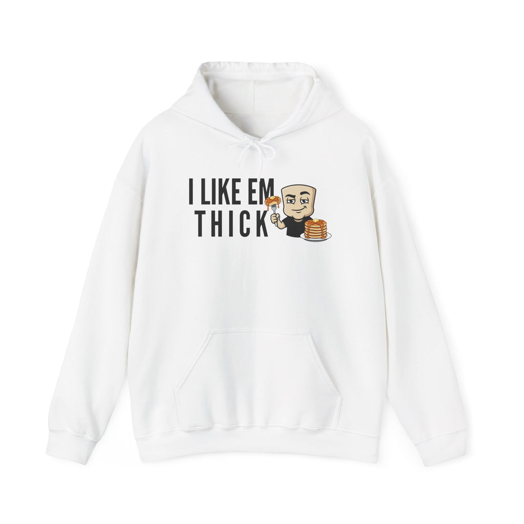 I Like Em Thick Hoodie | Funny Pancake Graphic Adult Humor Naughty Sweatshirt Gift