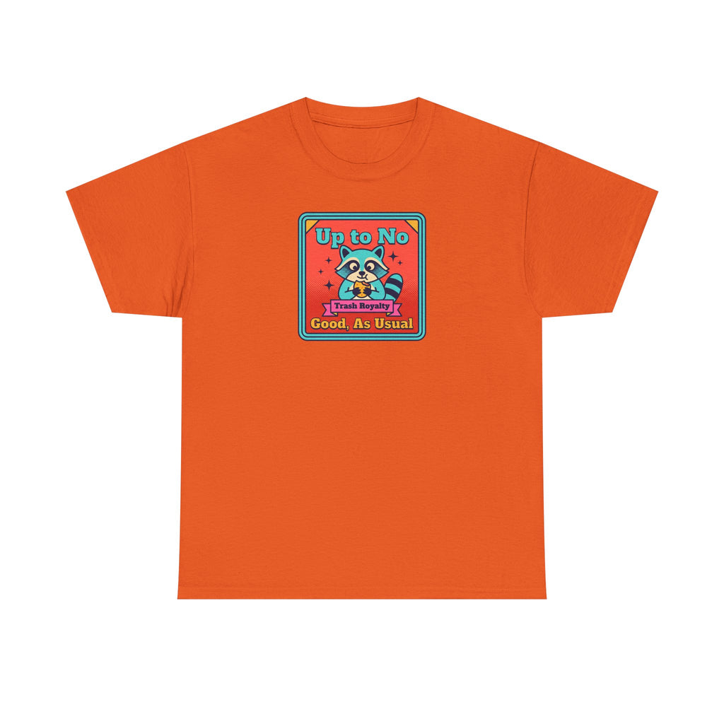 Up to No Good As Usual T-Shirt | Funny Raccoon Trash Royalty Graphic Tee