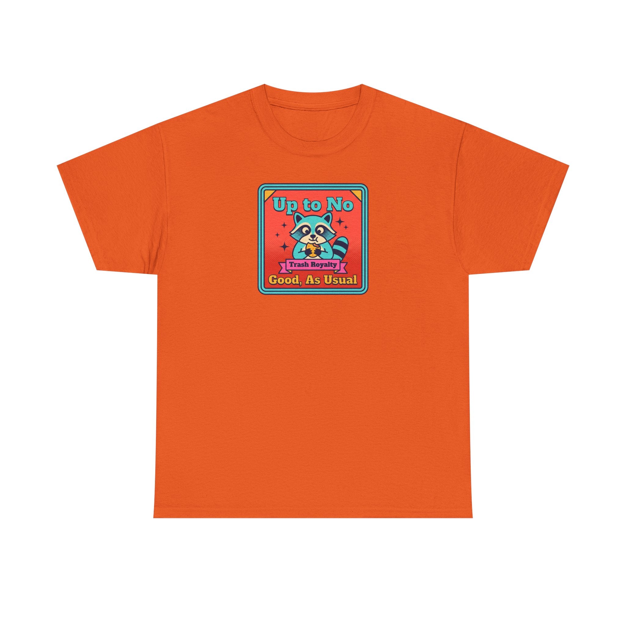Up to No Good As Usual T-Shirt | Funny Raccoon Trash Royalty Graphic Tee