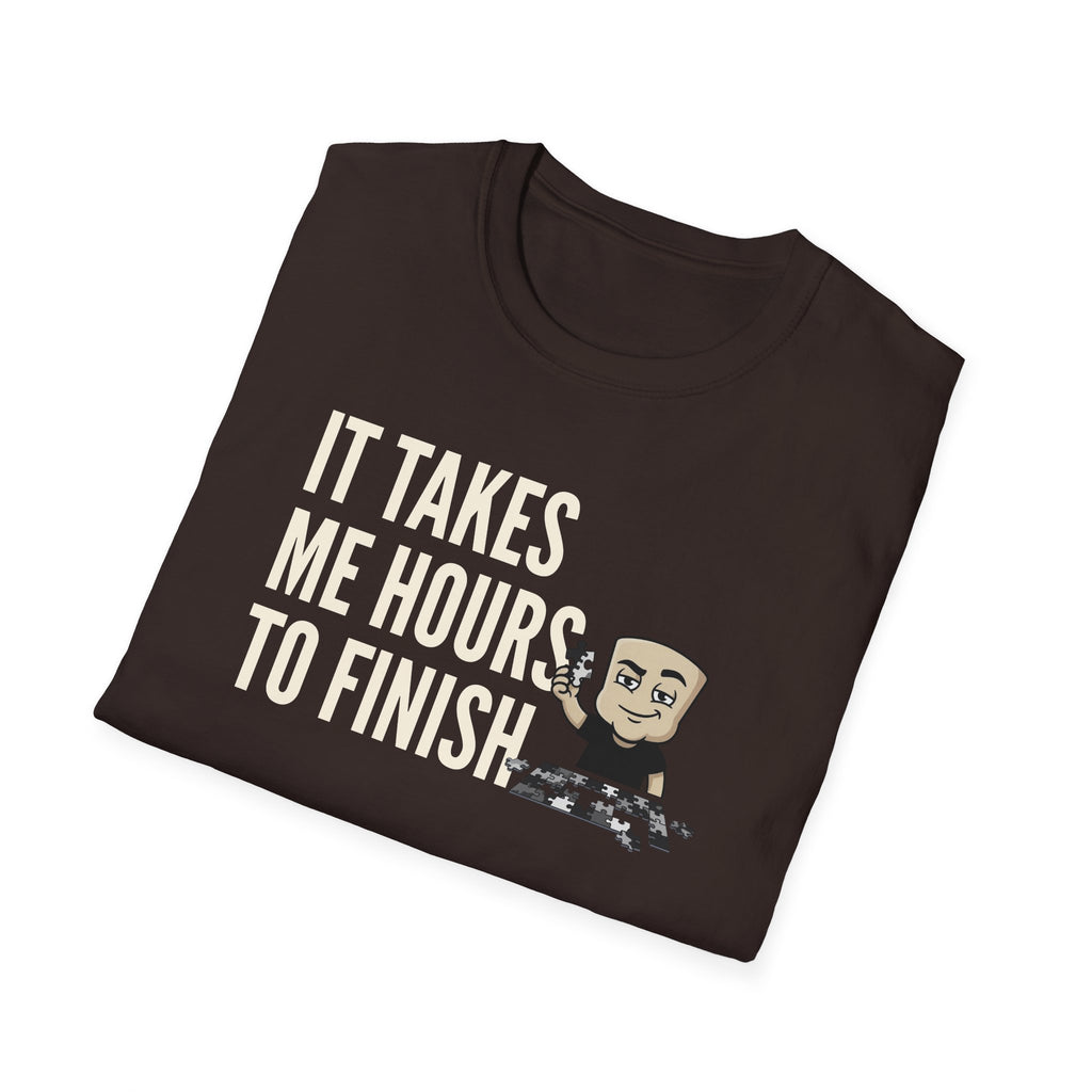 It Takes Me Hours to Finish T-Shirt, Funny Puzzle Lover Tee, Jigsaw Hobby Gift Shirt, Sarcastic Adult Humor Tee for Men & Women