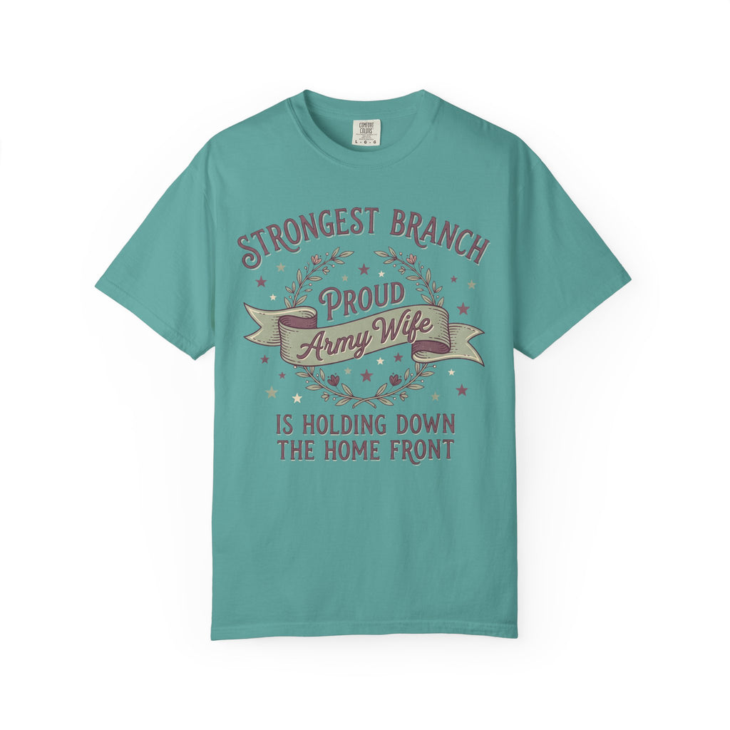Army wife slogan T-shirt in teal with Strongest Branch graphic