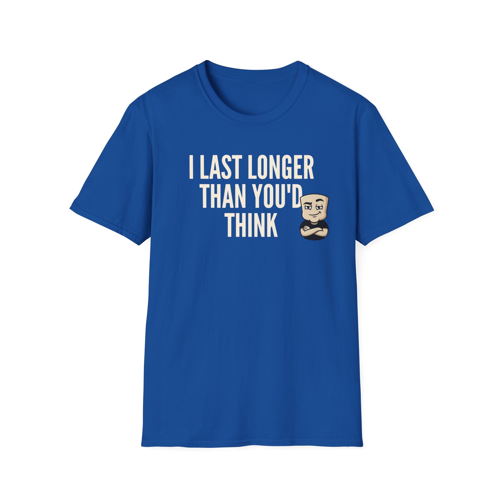 I Last Longer Than You'd Think T-Shirt, Funny Sarcastic Quote Tee, Adult Humor Gag Gift Shirt, Novelty Saying Tee for Men & Women