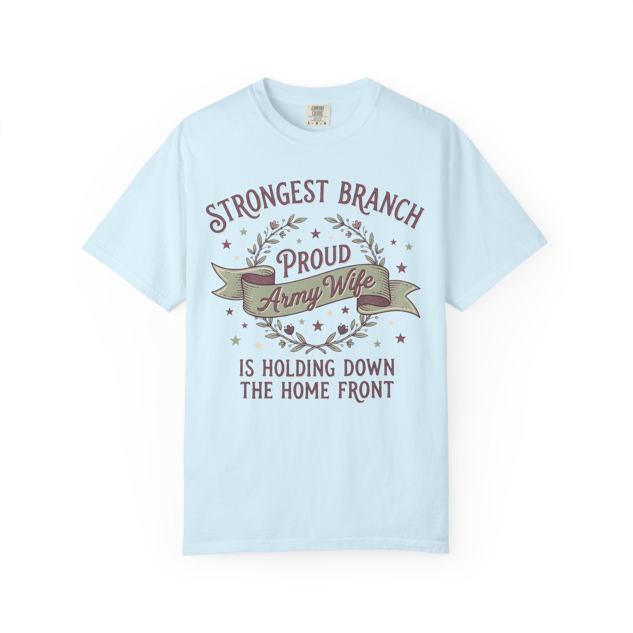 Light blue t-shirt with "Strongest Branch" "Proud Army Wife" banner graphic