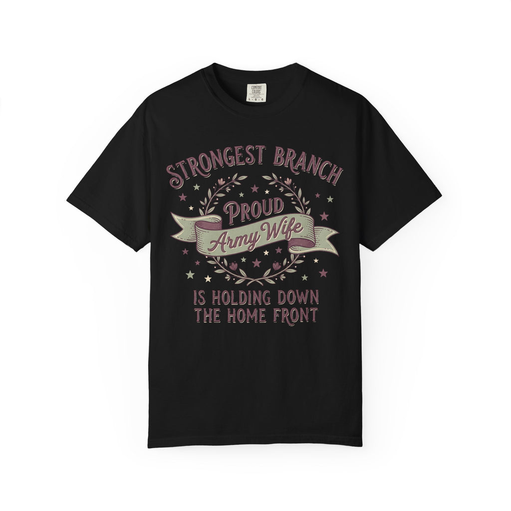 Black t-shirt with front graphic reading 'Strongest Branch' and 'Proud Army Wife'