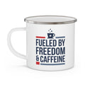 Funny Patriotic Camping Mug | Fueled by Freedom & Caffeine | Enamel Coffee Mug | Gift for Coffee Lovers | Veteran Dad Gift | Camp Cup
