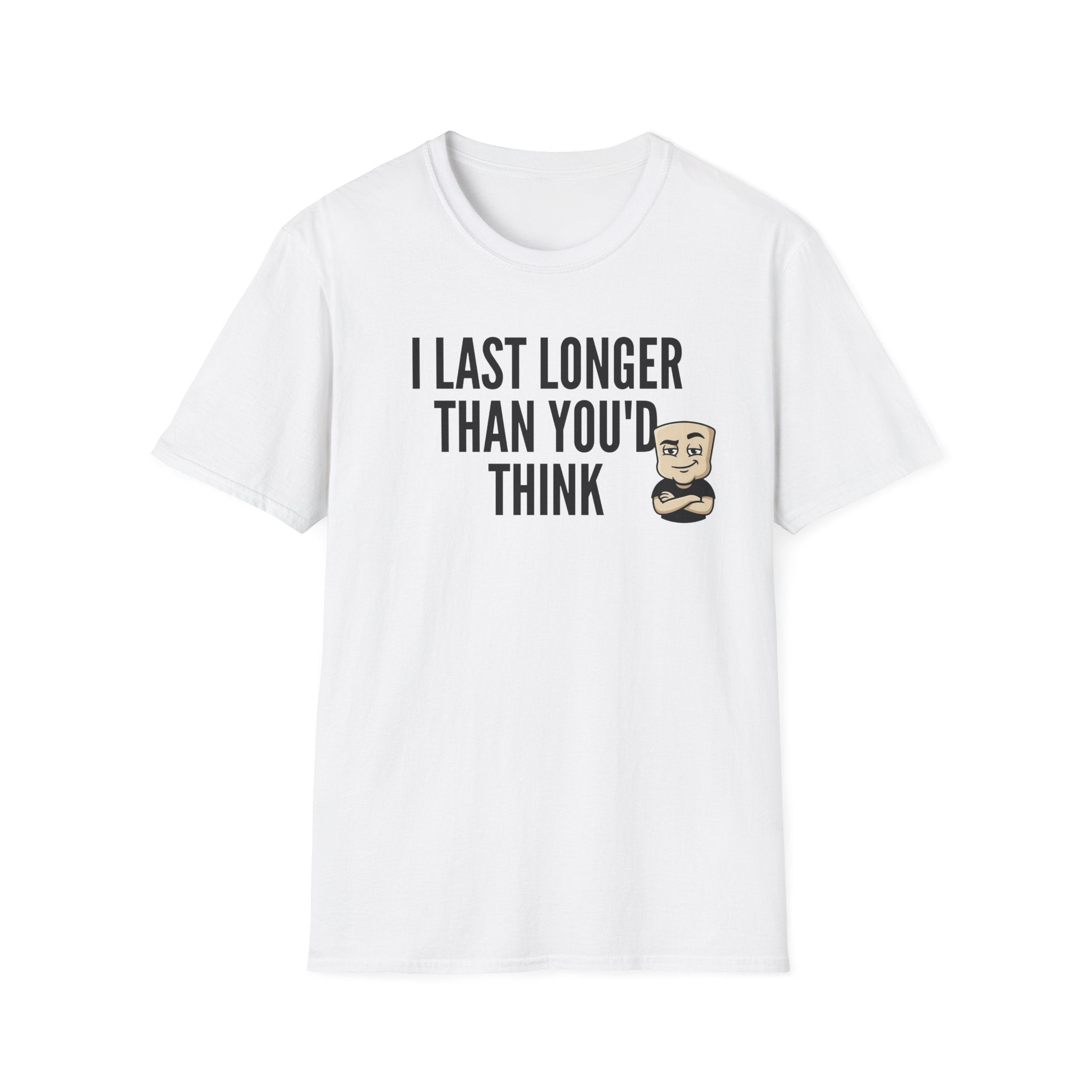 I Last Longer Than You'd Think T-Shirt, Funny Sarcastic Quote Tee, Adult Humor Gag Gift Shirt, Novelty Saying Tee for Men & Women