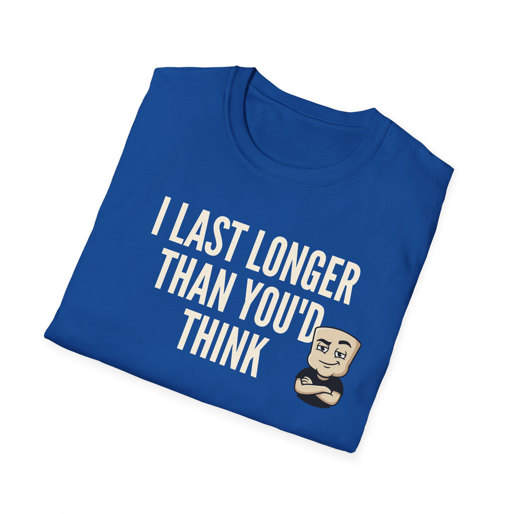 I Last Longer Than You'd Think T-Shirt, Funny Sarcastic Quote Tee, Adult Humor Gag Gift Shirt, Novelty Saying Tee for Men & Women