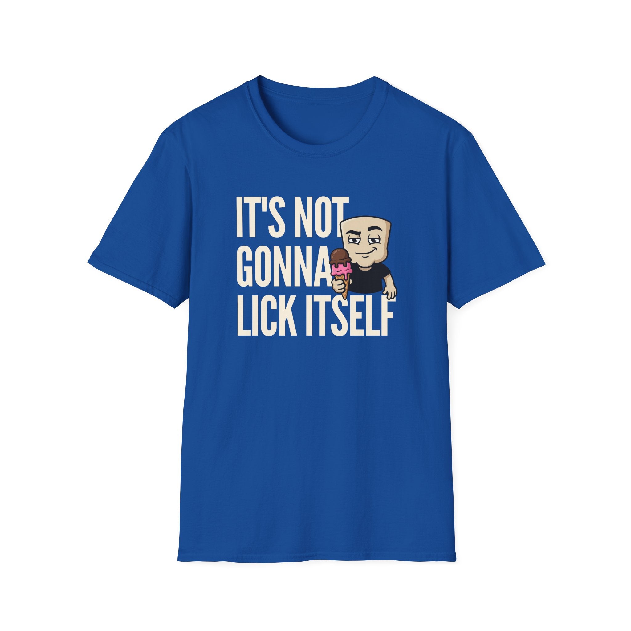 It's Not Gonna Lick Itself T-Shirt | Funny Ice Cream Cone Tee | Adult Humor Innuendo Gift