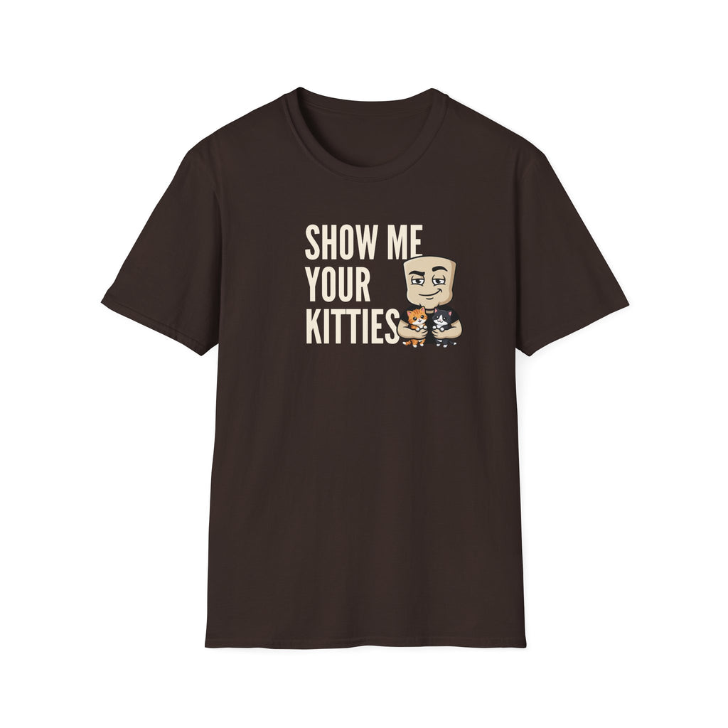 Show Me Your Kitties T-Shirt | Funny Cat Tee | Cute Kitten Lover Novelty Humor Gift
