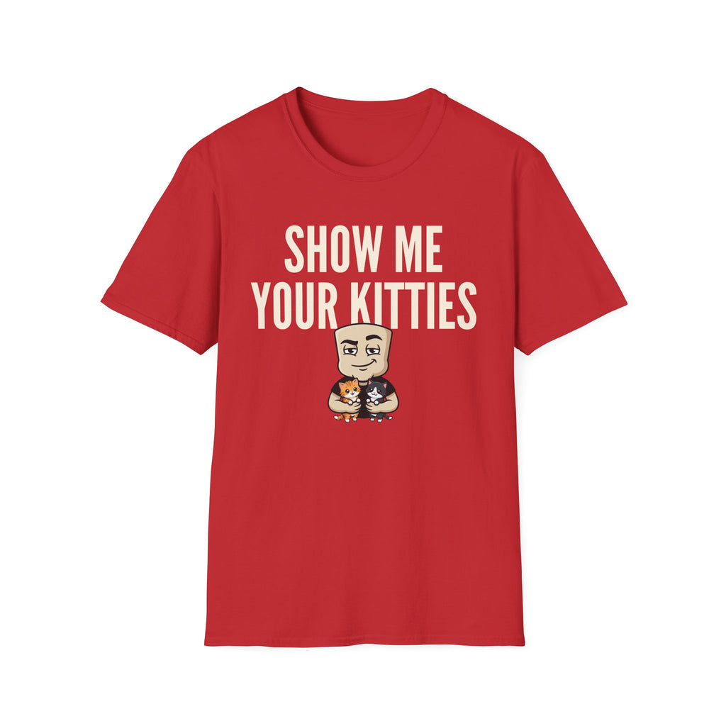 Show Me Your Kitties T-Shirt | Funny Cat Lover Tee | Cat Mom Cat Dad Humor Gift