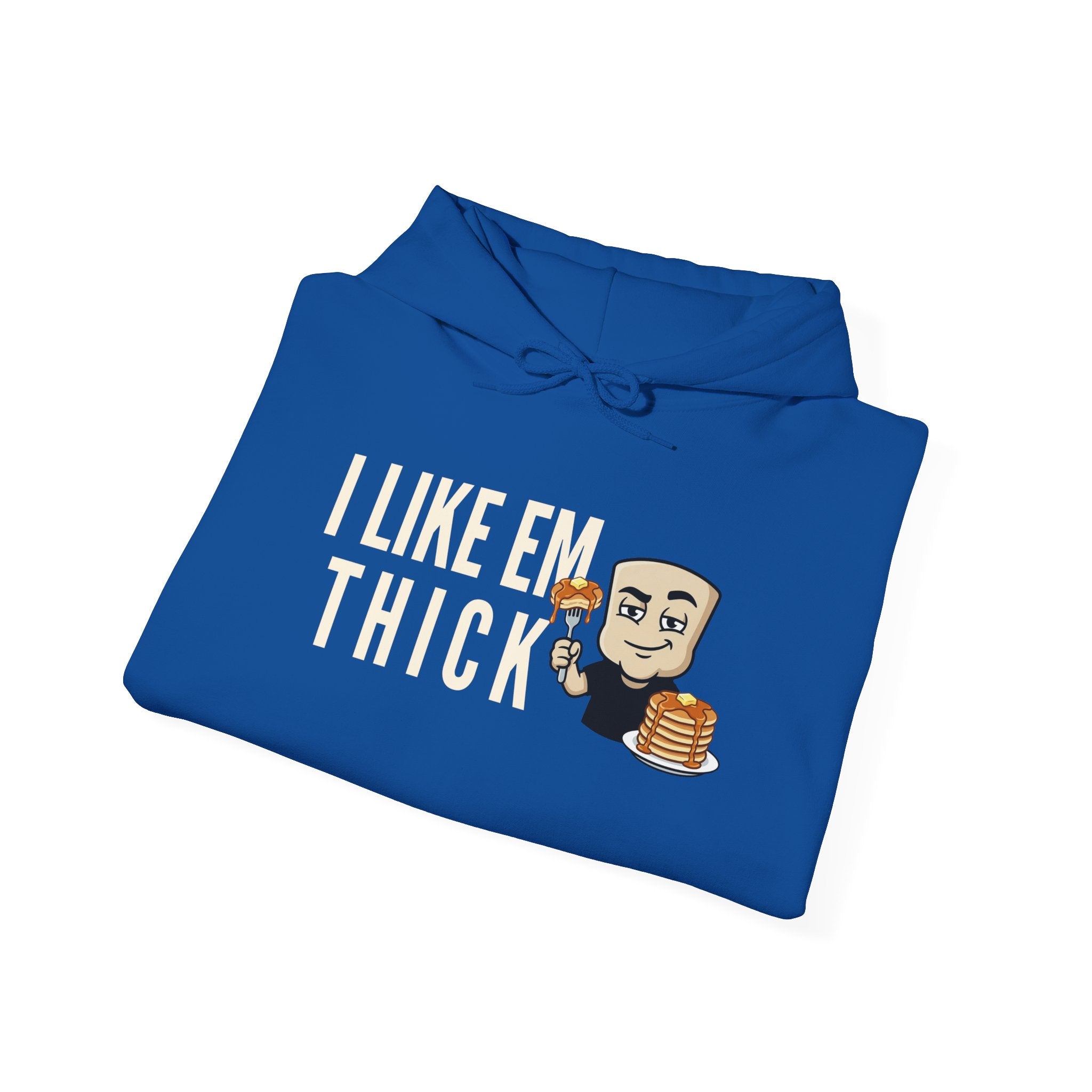 I Like Em Thick Hoodie | Funny Pancake Graphic Adult Humor Naughty Sweatshirt Gift