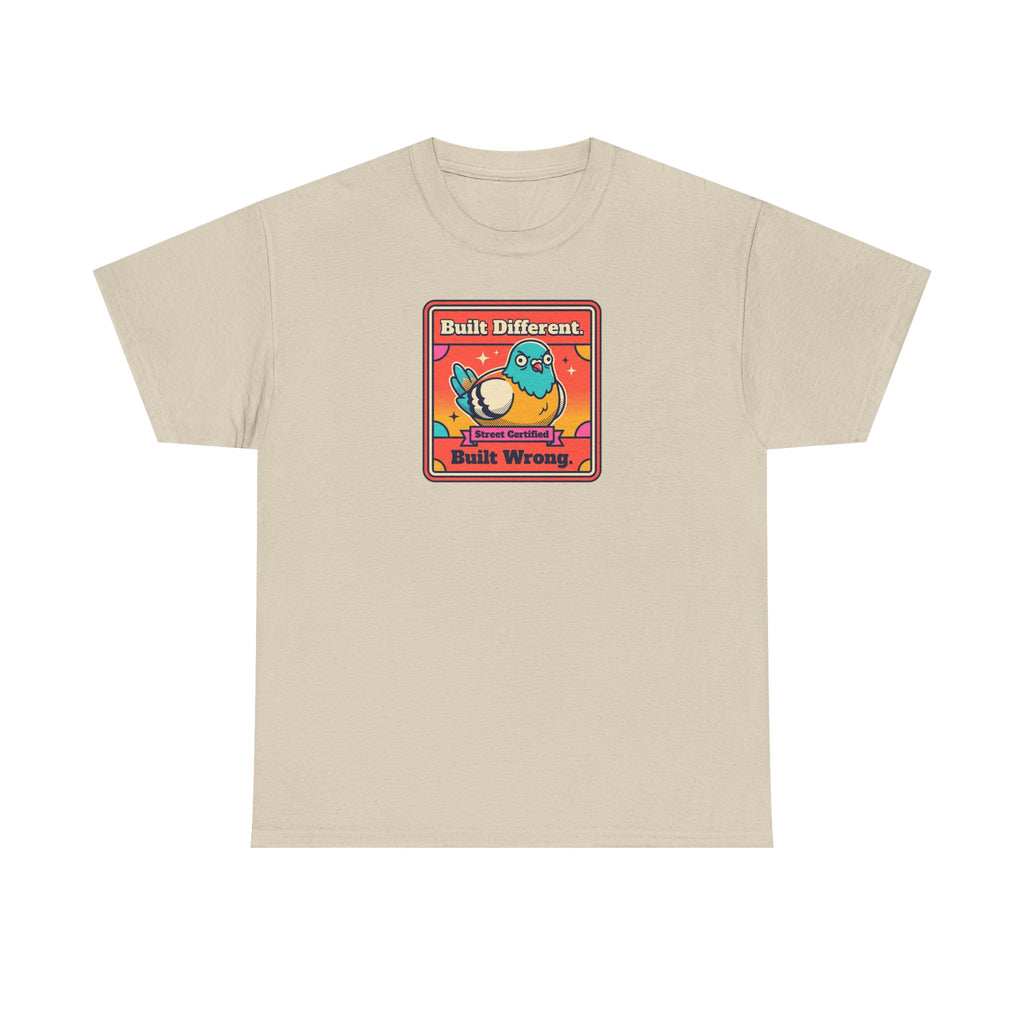 Built Different Built Wrong T-Shirt | Funny Quirky Bird Sarcastic Humor Graphic Tee