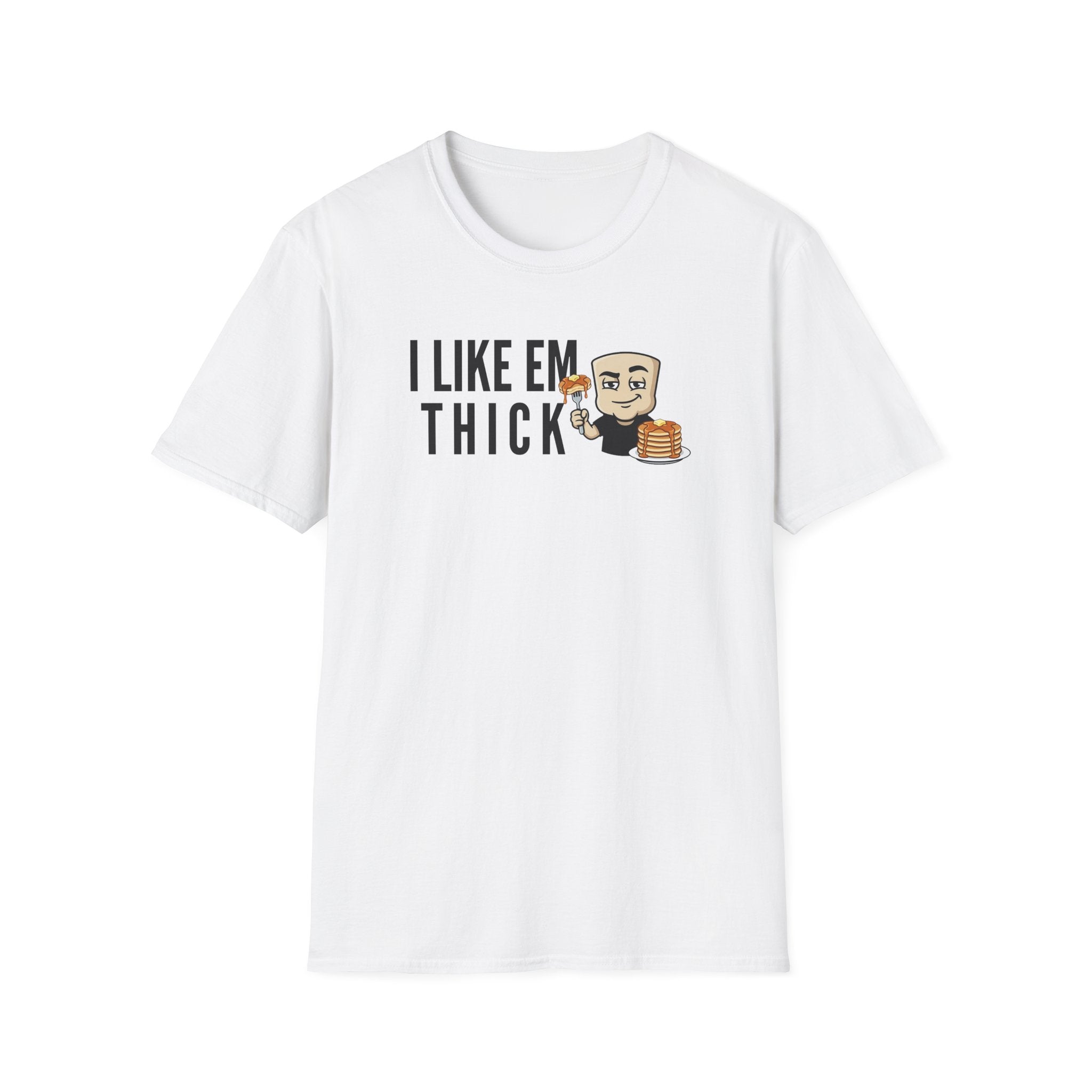 I Like Em Thick T-Shirt, Funny Pancake Stack Tee, Breakfast Foodie Gift Shirt, Sarcastic Brunch Lover Humor Tee for Men & Women