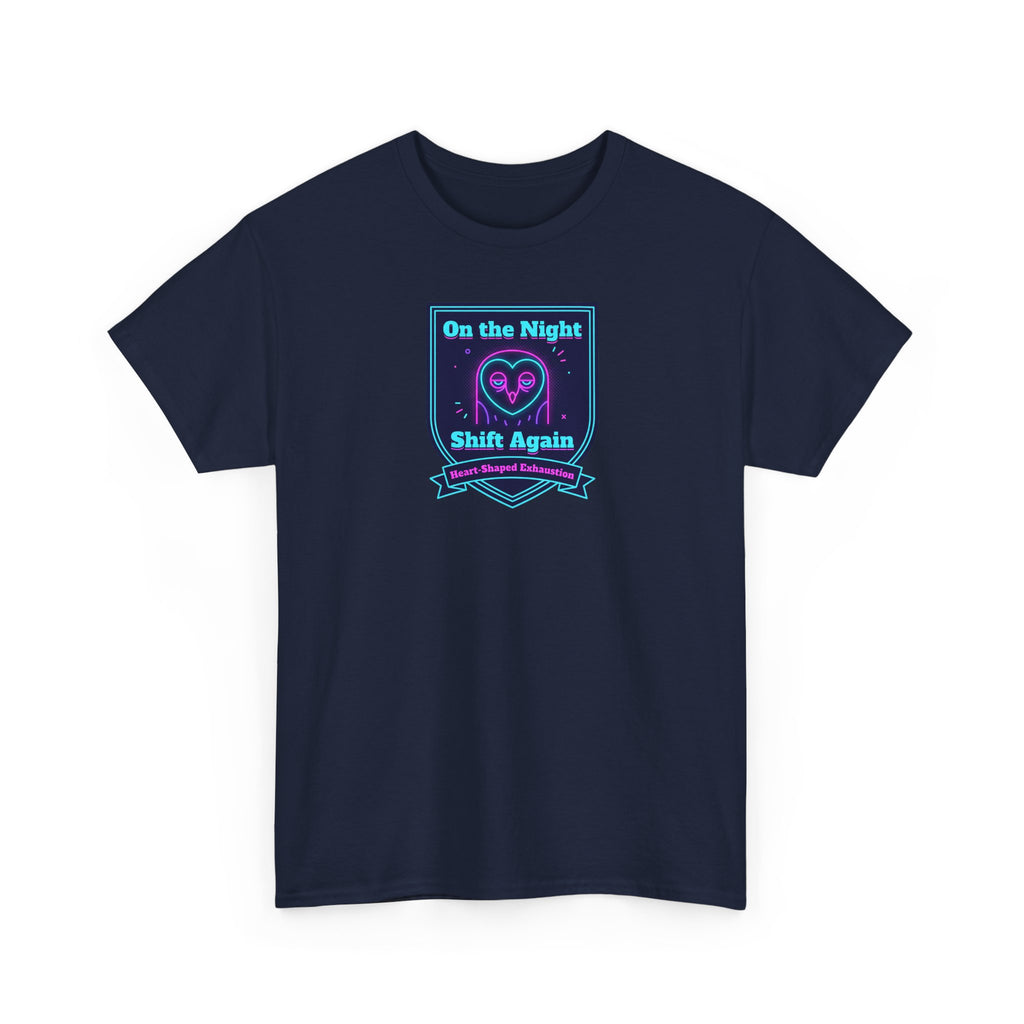 On the Night Shift Again T-Shirt | Night Shift Nurse Tee