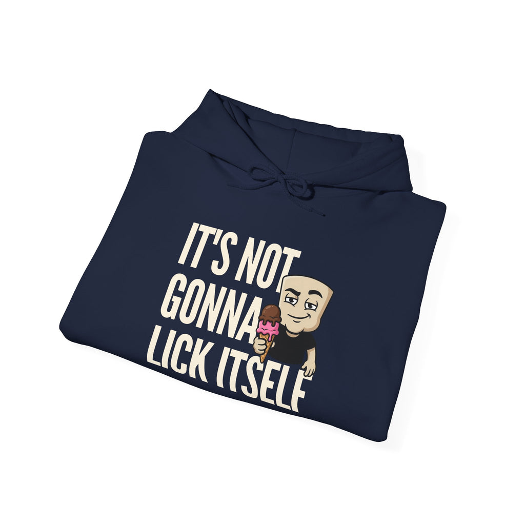 It's Not Gonna Lick Itself Hoodie | Funny Ice Cream Adult Humor Naughty Graphic Sweatshirt Gift