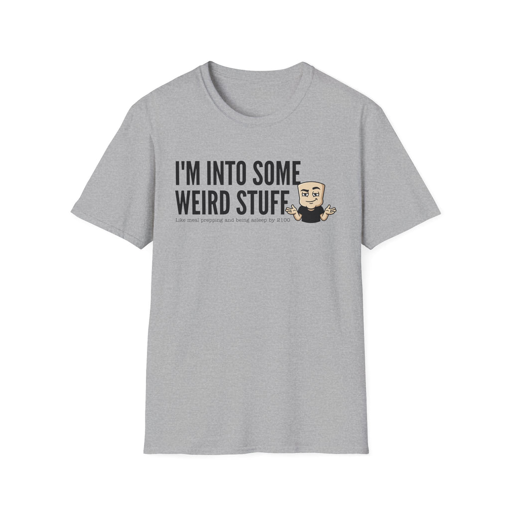 I'm Into Some Weird Stuff T-Shirt, Funny Meme Tee, Sarcastic Internet Humor Gift Shirt, Quirky Novelty Saying Tee for Men & Women