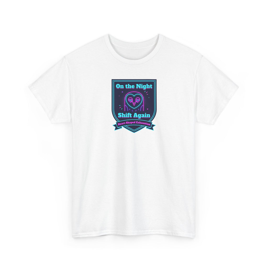 On the Night Shift Again T-Shirt | Night Shift Nurse Tee