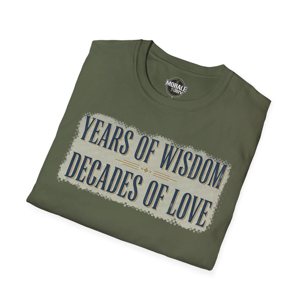 Military green T-shirt with “YEARS OF WISDOM DECADES OF LOVE” distressed text