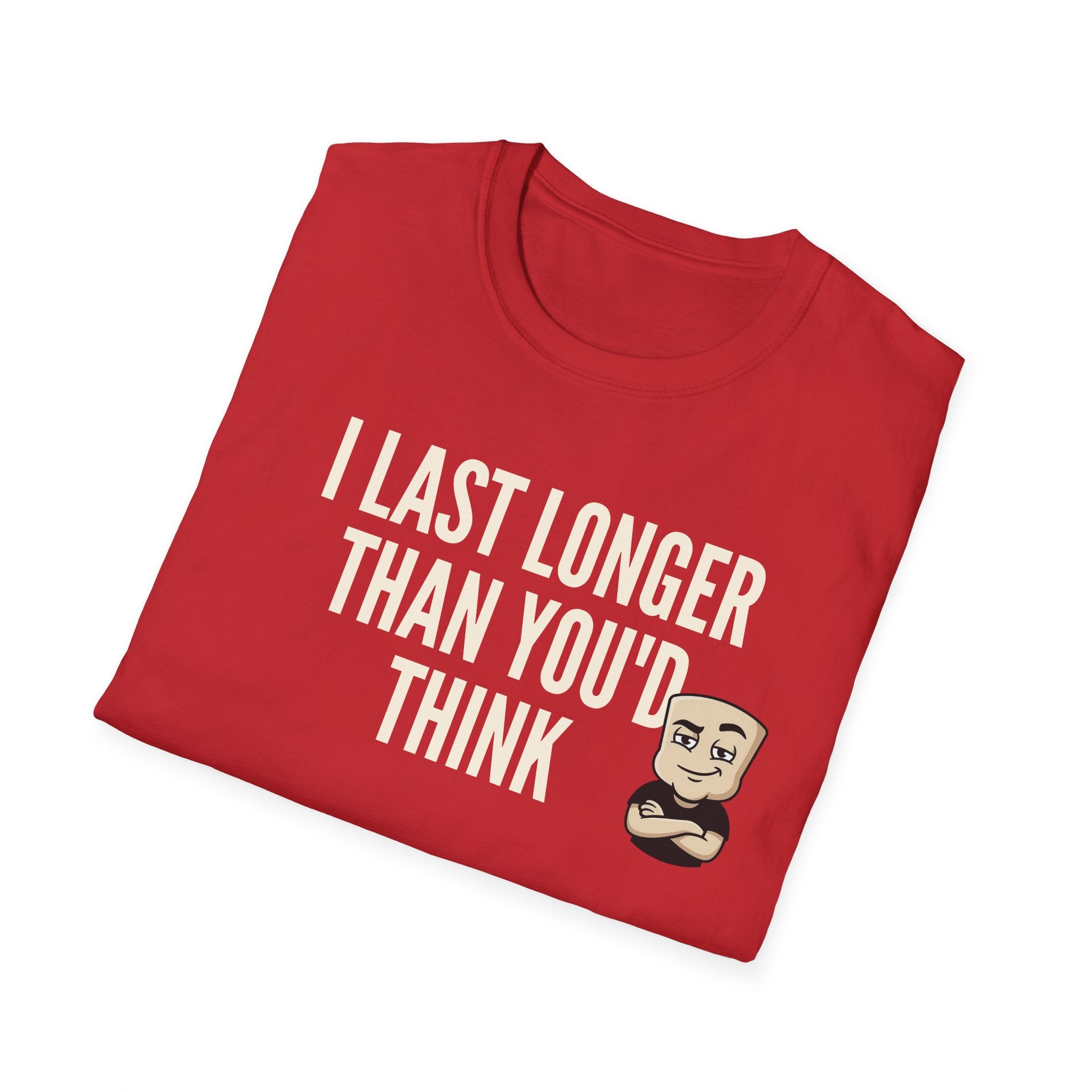 I Last Longer Than You'd Think T-Shirt, Funny Sarcastic Quote Tee, Adult Humor Gag Gift Shirt, Novelty Saying Tee for Men & Women