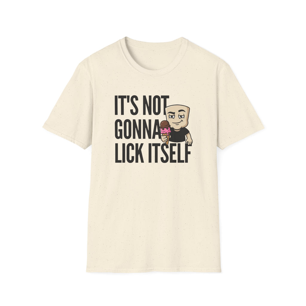 It's Not Gonna Lick Itself T-Shirt | Funny Ice Cream Cone Tee | Adult Humor Innuendo Gift