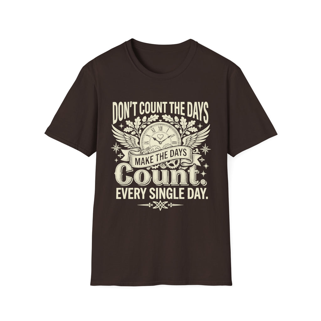 Dark chocolate T-shirt with clock graphic and quote: “Don’t count the days, make the days count.”