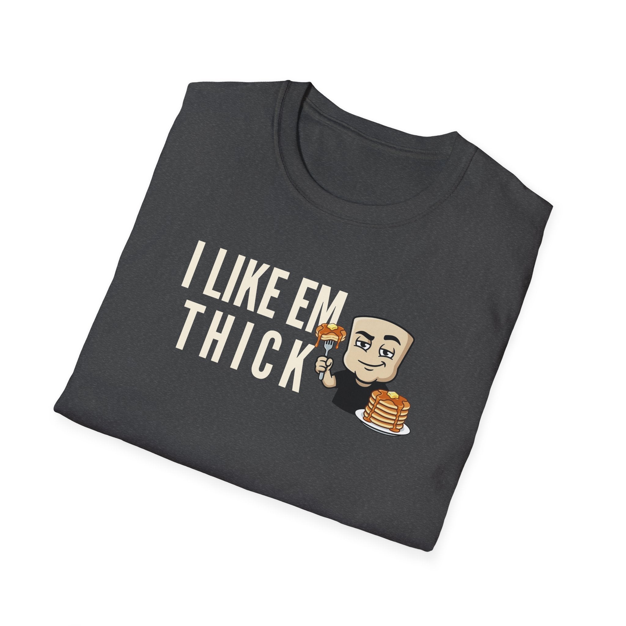 I Like Em Thick T-Shirt, Funny Pancake Stack Tee, Breakfast Foodie Gift Shirt, Sarcastic Brunch Lover Humor Tee for Men & Women