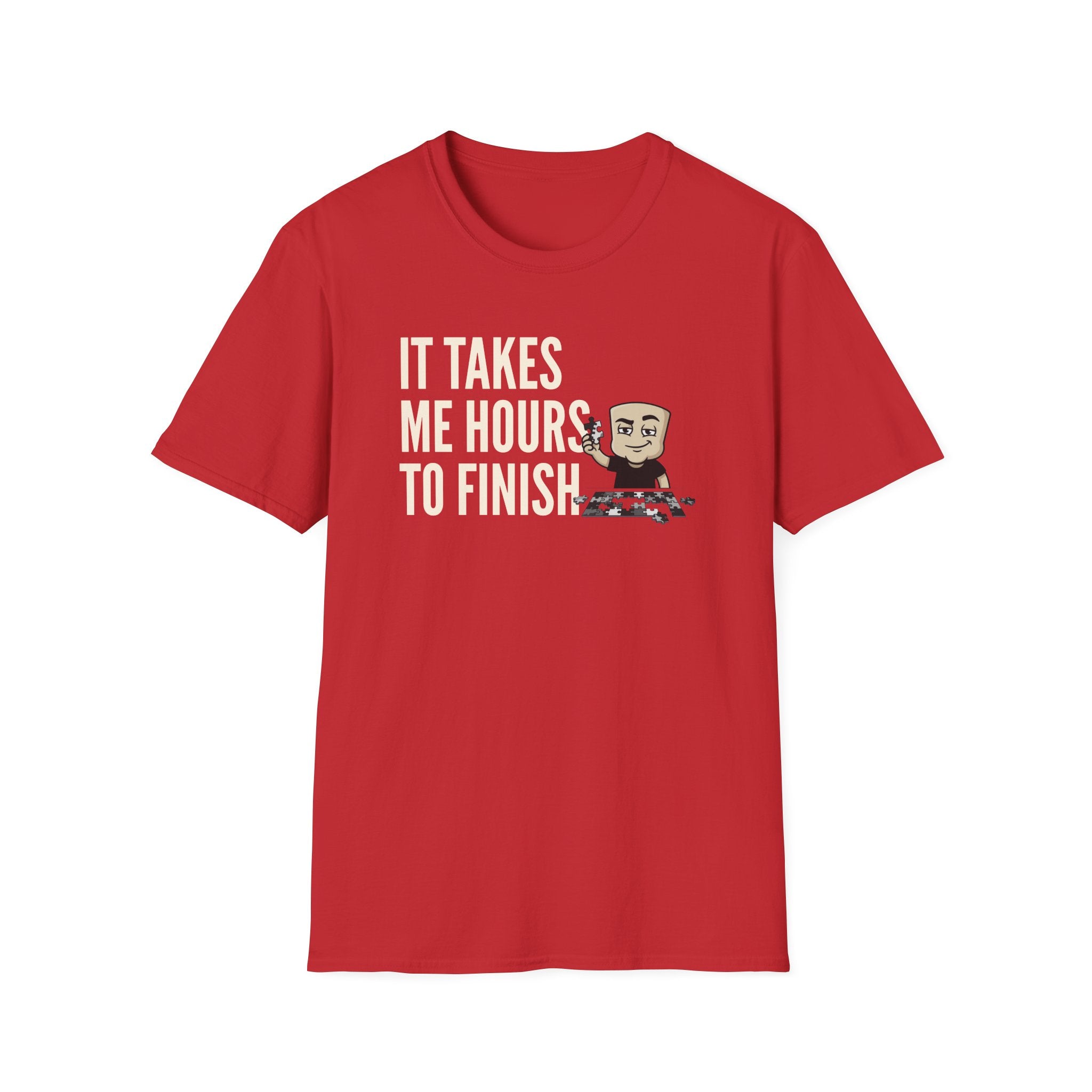 It Takes Me Hours to Finish T-Shirt, Funny Puzzle Lover Tee, Jigsaw Hobby Gift Shirt, Sarcastic Adult Humor Tee for Men & Women