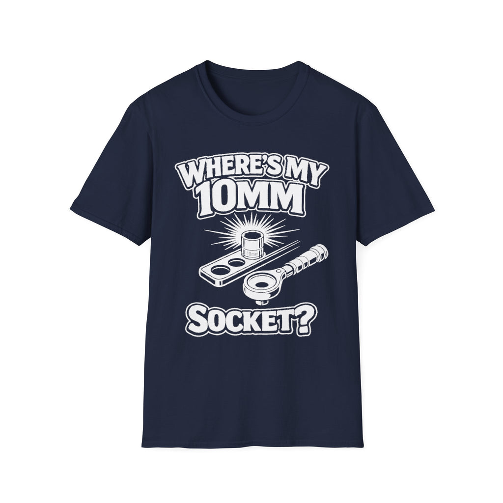 Navy t-shirt with ‘Where’s My 10mm Socket?’ 10mm socket tool graphic