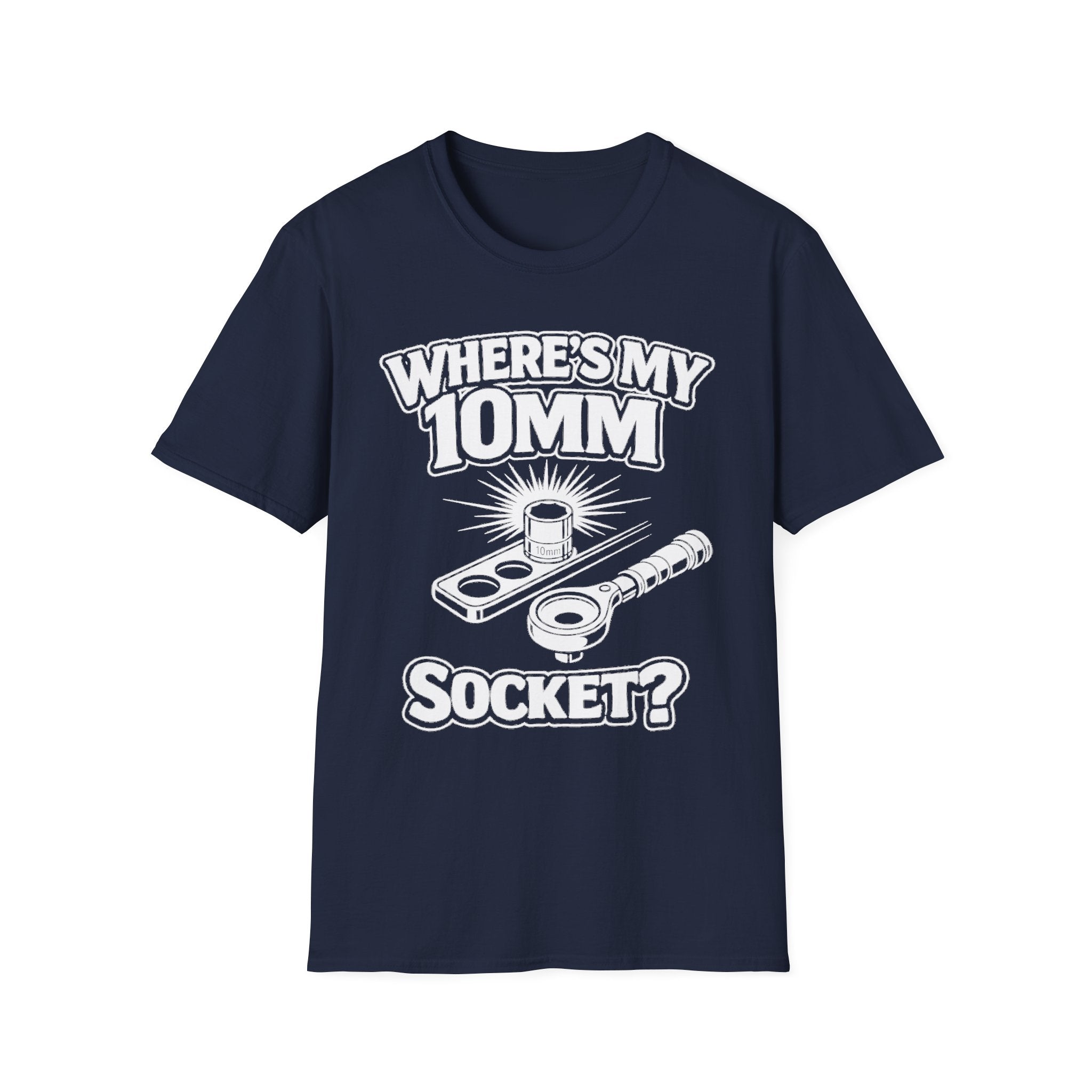 Navy t-shirt with ‘Where’s My 10mm Socket?’ 10mm socket tool graphic