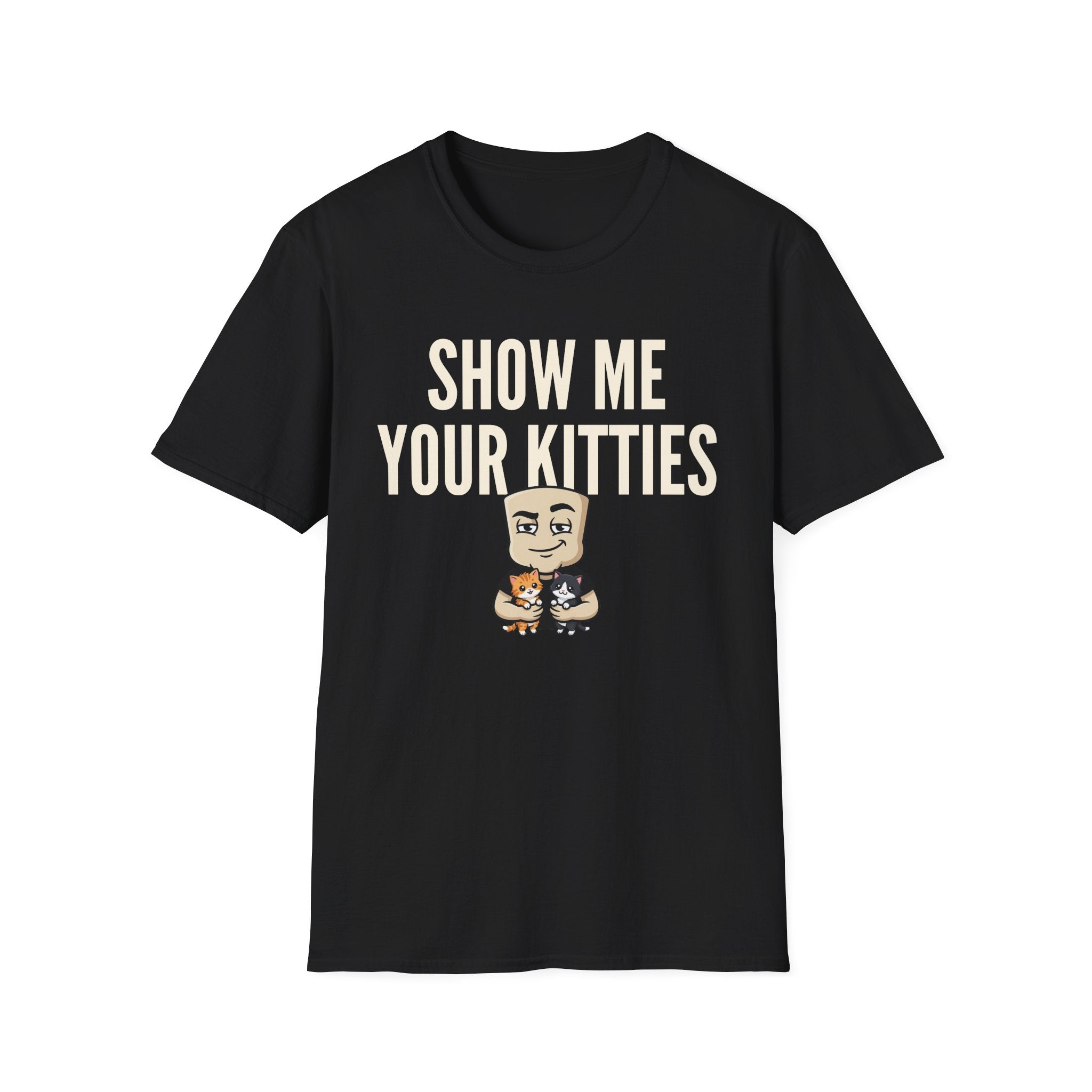 Show Me Your Kitties T-Shirt | Funny Cat Lover Tee | Cat Mom Cat Dad Humor Gift