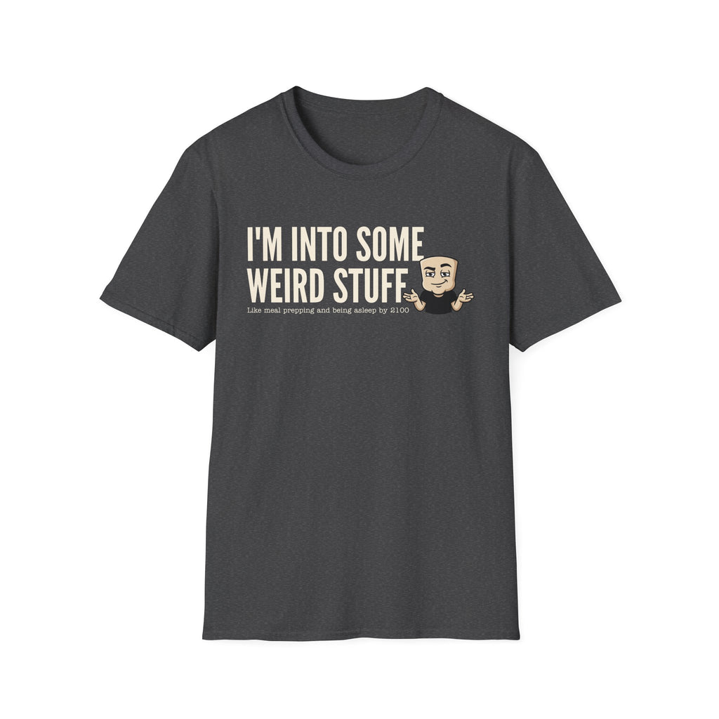I'm Into Some Weird Stuff T-Shirt, Funny Meme Tee, Sarcastic Internet Humor Gift Shirt, Quirky Novelty Saying Tee for Men & Women