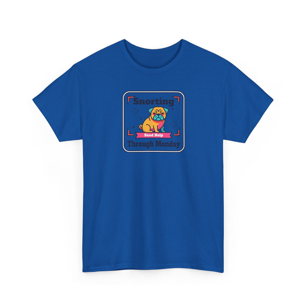Snorting Through Monday T-Shirt | Funny Pug Send Help Graphic Tee