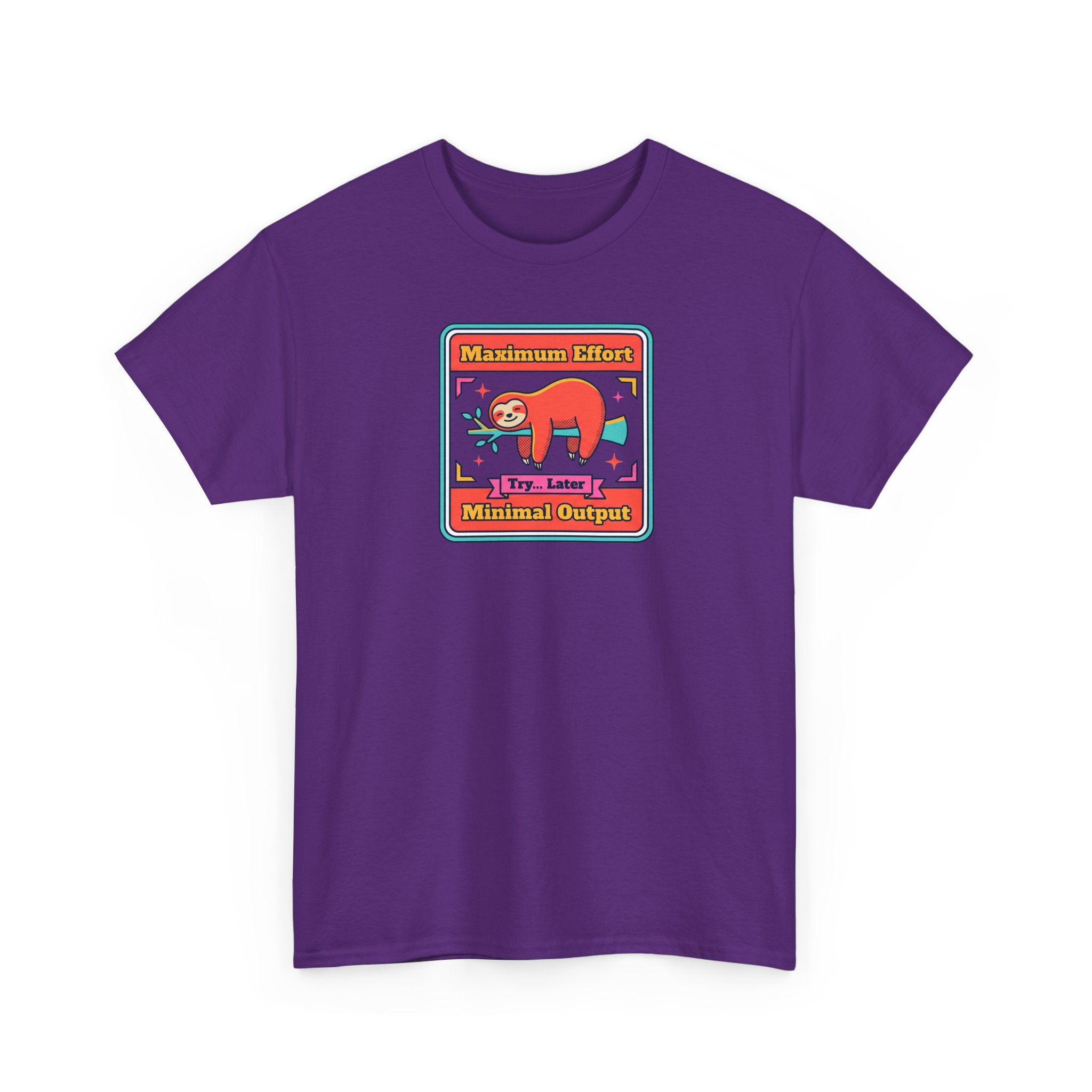 Maximum Effort Minimal Output T-Shirt | Funny Lazy Sloth Graphic Tee