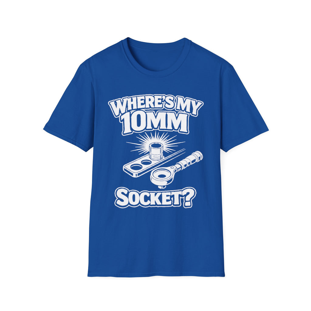 Royal blue t-shirt with ‘Where’s My 10mm Socket?’ wrench and socket graphic