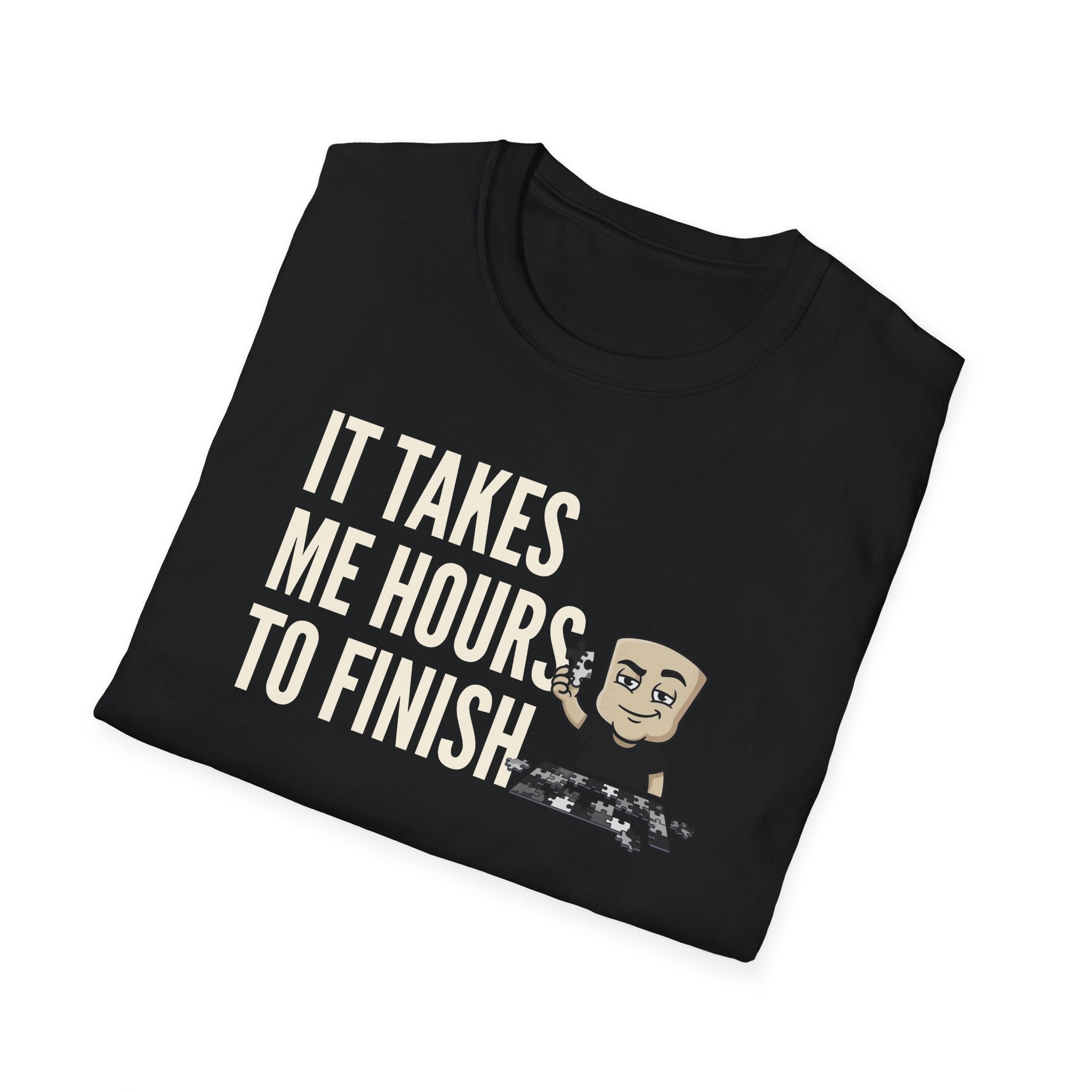 It Takes Me Hours to Finish T-Shirt, Funny Puzzle Lover Tee, Jigsaw Hobby Gift Shirt, Sarcastic Adult Humor Tee for Men & Women