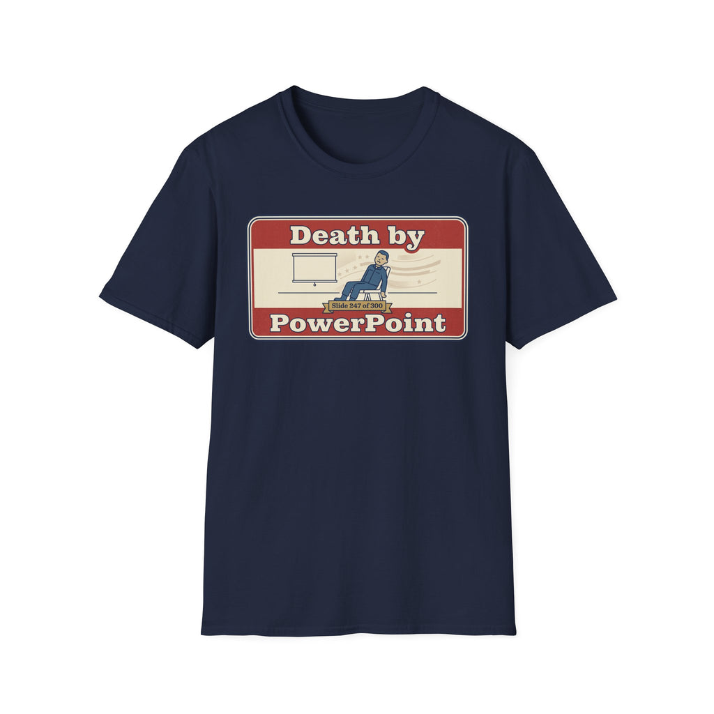 Death by PowerPoint T-Shirt | Funny Presentation Humor Tee