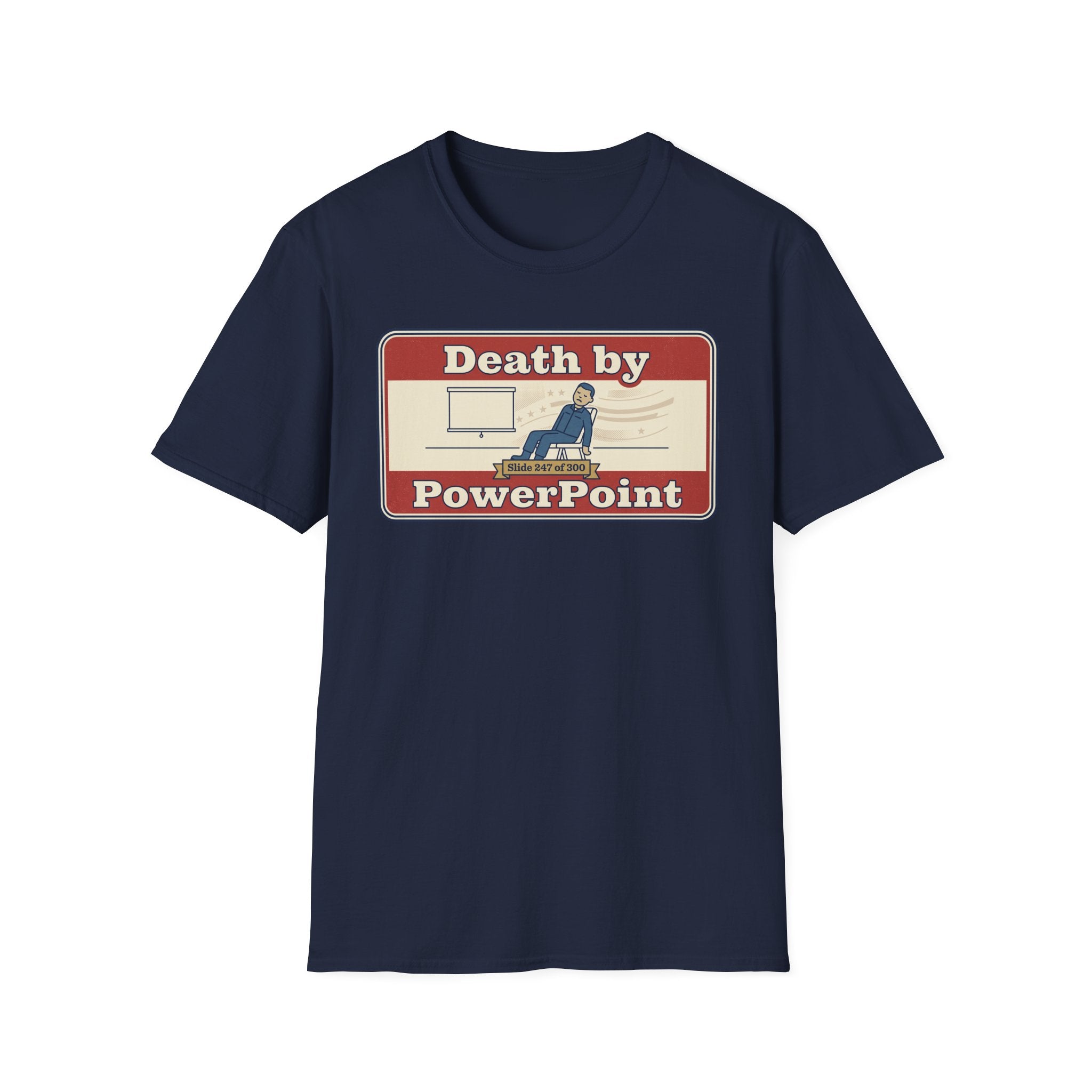 Death by PowerPoint T-Shirt | Funny Presentation Humor Tee