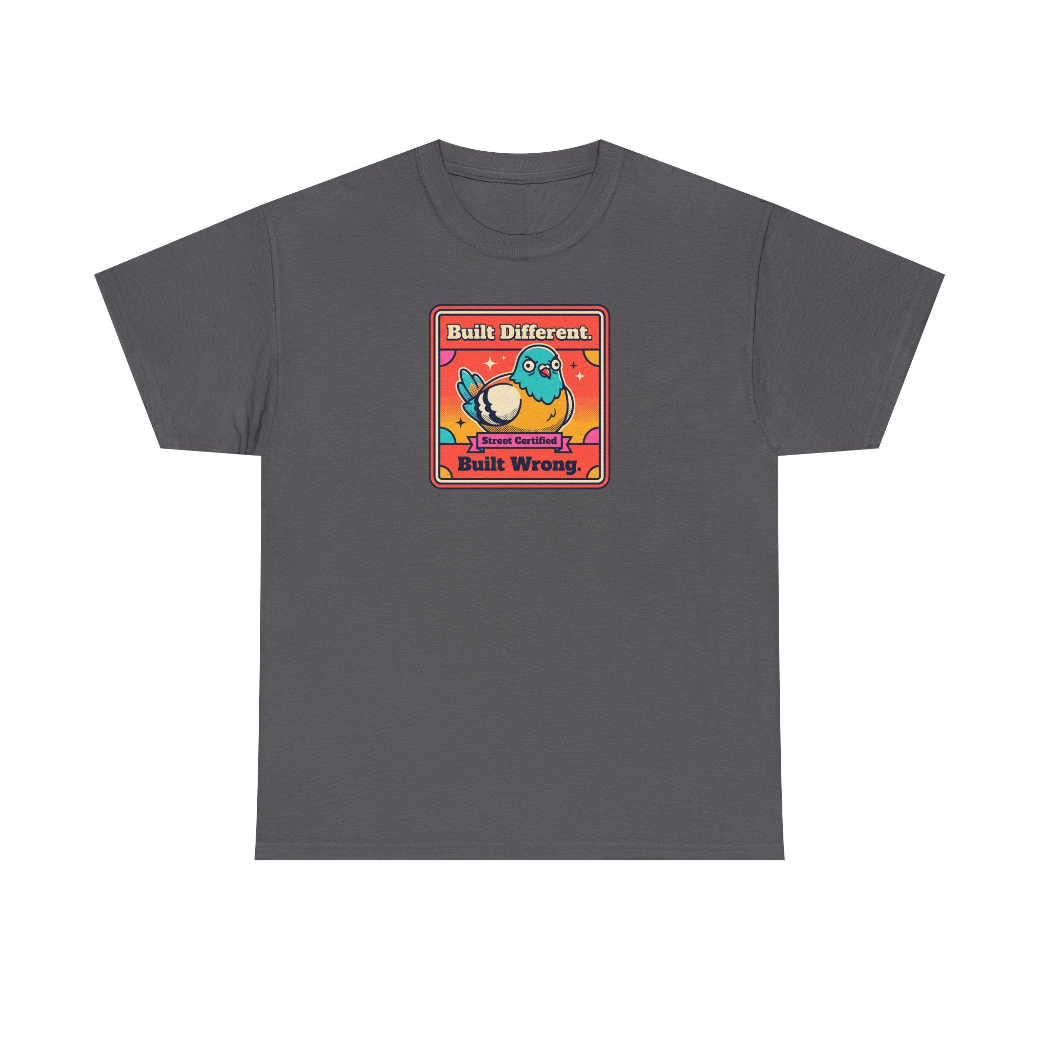 Built Different Built Wrong T-Shirt | Funny Quirky Bird Sarcastic Humor Graphic Tee