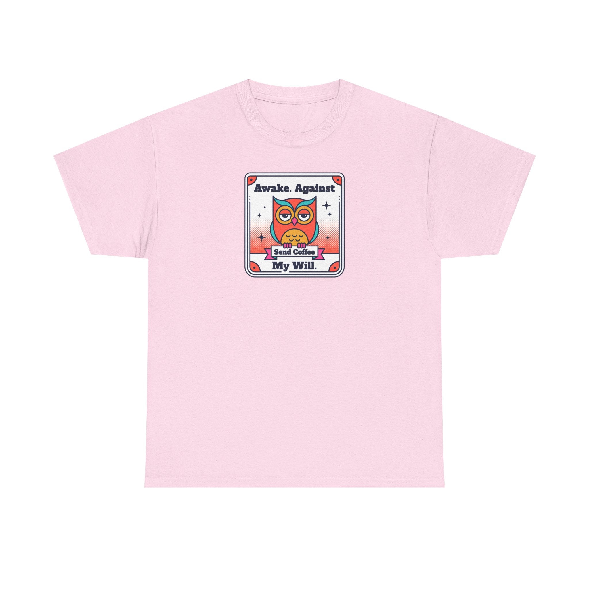 Awake Against My Will T-Shirt | Funny Tired Owl Coffee Humor Graphic Tee