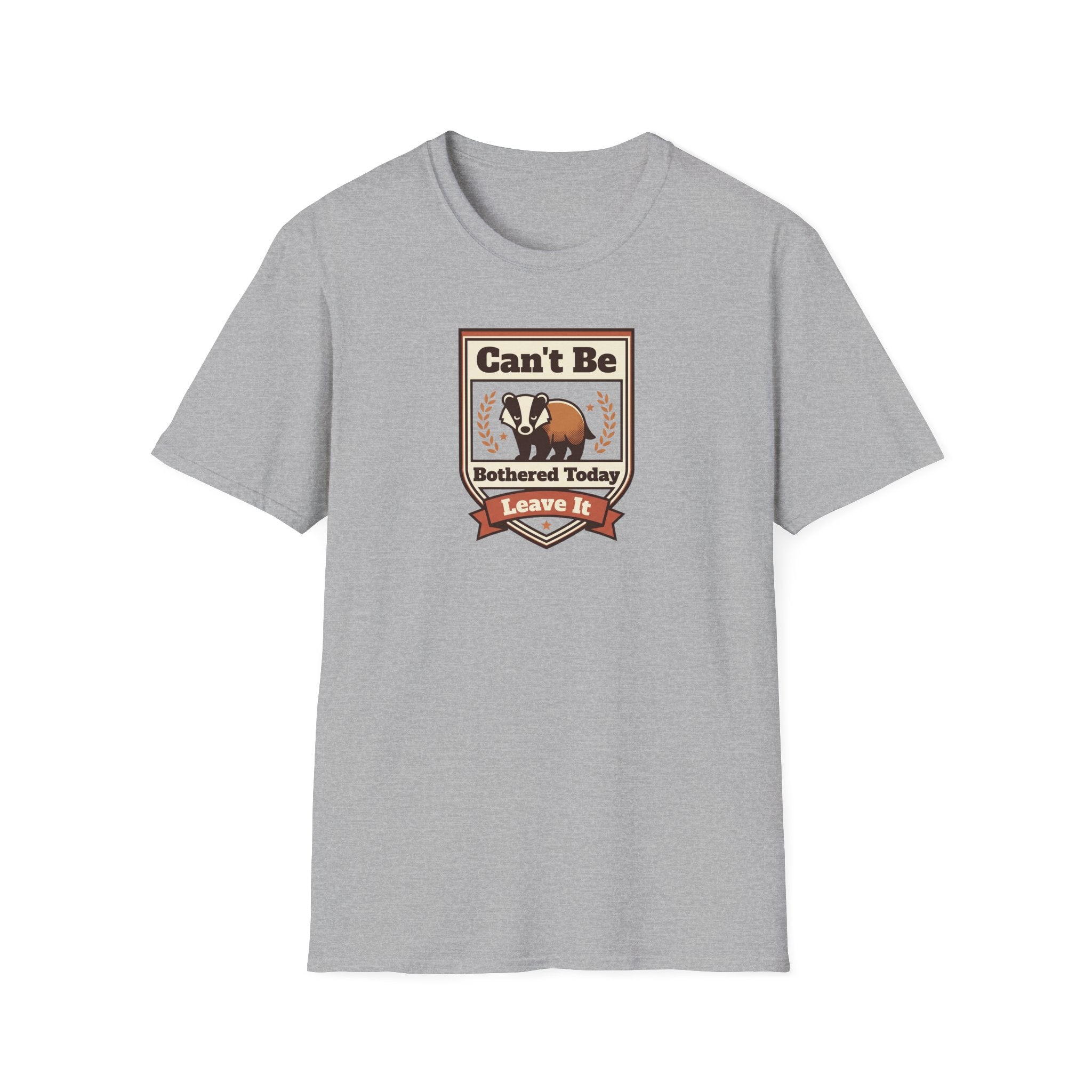 Can't Be Bothered Today Leave It T-Shirt | Badger Graphic Tee