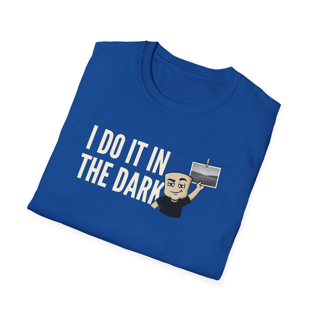 I Do It In The Dark T-Shirt, Funny Photographer Tee, Darkroom Photography Gift Shirt, Camera Lover Humor Tee for Men & Women