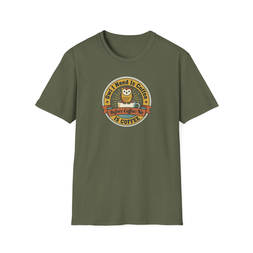 Owl I Need Is Coffee T-Shirt | Cute Coffee Owl Vintage Badge